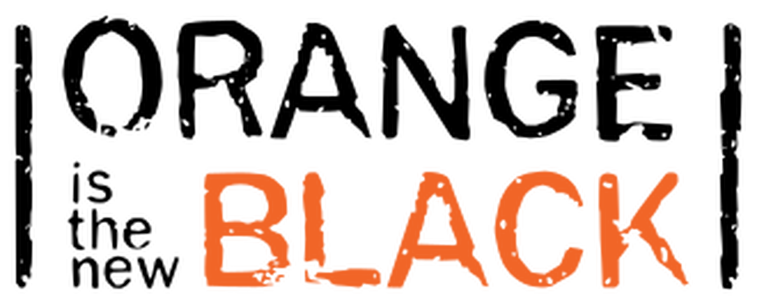 ORANGE IS THE NEW BLACK