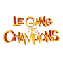 LE GANG DES CHAMPIONS