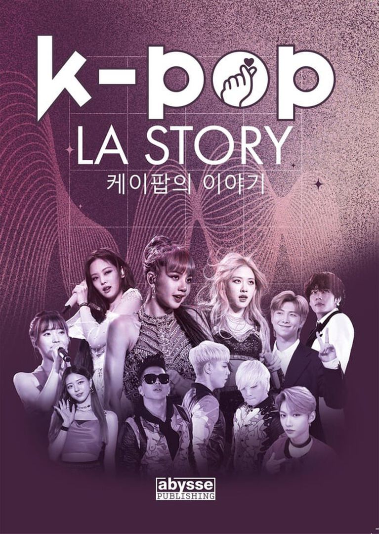 Livre | Hc | K Pop La Story | 200 Pages (exclu Abysse Publishing)