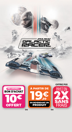 Star Wars Galactic Racer avec offres de pr&eacute;commande