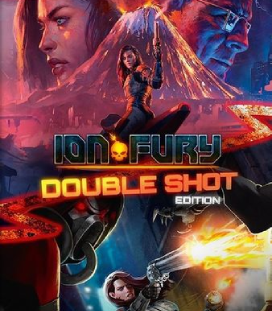 Ion Fury Double Shot Edition