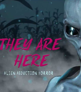 They Are Here Alien Abduction Horror